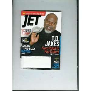 com Jet Magazine April 30, 2012 T.D. Jakes From Pulpit to Pop Culture 
