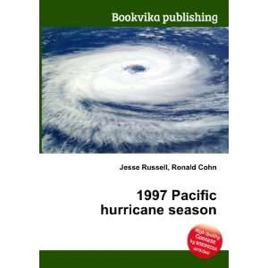  1997 Pacific hurricane season Ronald Cohn Jesse Russell 