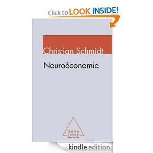 Neuroéconomie (ECONOMIE) (French Edition) Christian Schmidt  