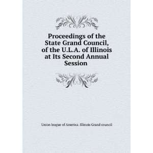   Session . Union league of America. Illinois Grand council Books
