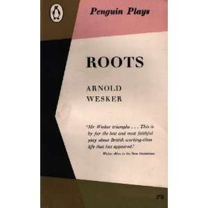  Roots A Wesker Books