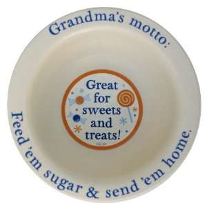  Grandmas Motto Feed Em Sugar & Send Em Home Bowl 