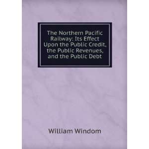   Revenues, and the Public Debt William Windom  Books