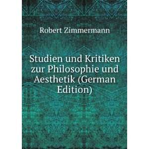   Philosophie und Aesthetik (German Edition) Robert Zimmermann Books