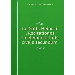   elementa iuris civilis secundum . Johann Gottlieb Heineccius Books