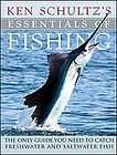 Ken Schultzs Essentials of Fishing The Only Guide You
