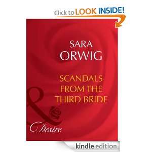 Scandals from the Third Bride Sara Orwig  Kindle Store