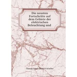  elektrischen Beleuchtung und . Thomas Joseph Heinrich Schellen Books