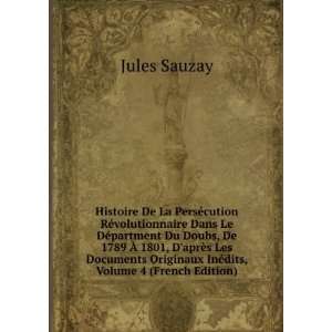   Originaux InÃ©dits, Volume 4 (French Edition) Jules Sauzay Books