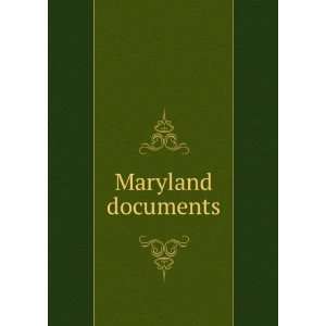  Maryland documents Maryland. General Assembly. State Dept 