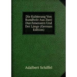   Und Der LÃ¤nge (German Edition) Adalbert Schiffel Books