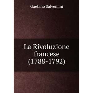   Francese (1788 1792) (Italian Edition) Gaetano Salvemini Books