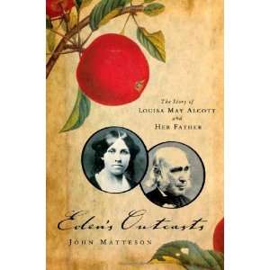   of Louisa May Alcott and Her Father [Hardcover] John Matteson Books
