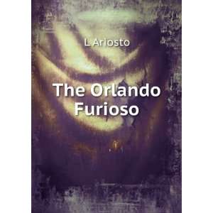  The Orlando Furioso L Ariosto Books