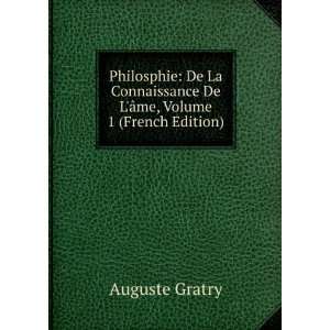 Philosphie De La Connaissance De LÃ¢me, Volume 1 (French Edition)