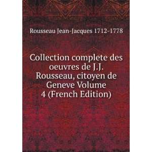   Rousseau, citoyen de Geneve Volume 4 (French Edition) Rousseau Jean