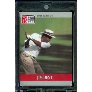  1990 ProSet # 84 Jim Dent Rookie PGA Golf Card   Mint 