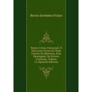   Comunes, Volume 11 (Spanish Edition) Benito JerÃ³nimo Feijoo Books