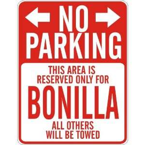   PARKING  RESERVED ONLY FOR BONILLA  PARKING SIGN