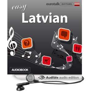   Latvian (Audible Audio Edition) EuroTalk Ltd, Jamie Stuart Books