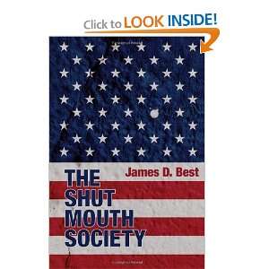 The Shut Mouth Society [Paperback] James D. Best  Books
