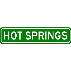  HOT SPRINGS City Limit Sign   High Quality Aluminum 