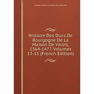  Histoire Des Ducs De Bourgogne De La Maison De Valois 
