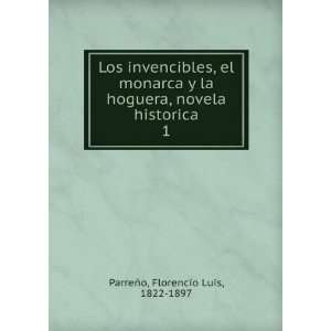  Los invencibles, el monarca y la hoguera, novela historica 