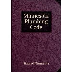  Minnesota Plumbing Code State of Minnesota Books