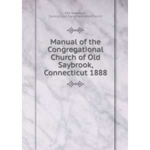  Manual of the Congregational Church of Old Saybrook 