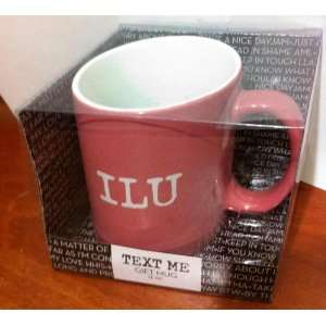  Text Me Coffee Mug   ILU