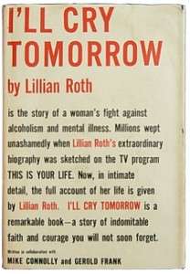 ll Cry Tomorrow Lillian Roth 1954 1st/DJ/Signed+/VGC  