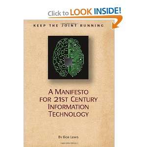   for 21st Century Information Technology [Paperback]: Bob Lewis: Books