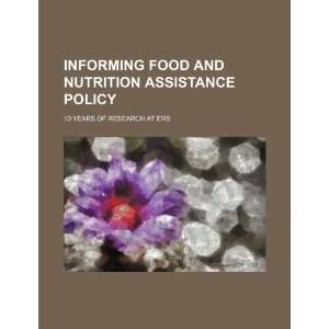 Informing food and nutrition assistance policy 10 years of research 