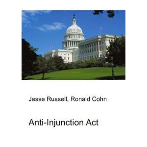 Anti Injunction Act Ronald Cohn Jesse Russell  Books