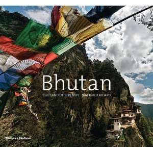  Bhutan The Land of Serenity [Hardcover] Matthieu Ricard Books