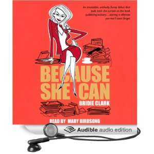   She Can (Audible Audio Edition) Bridie Clark, Mary Birdsong Books