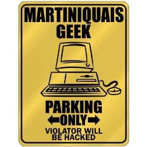  New  Martiniquais Geek   Parking Only / Violator Will Be 
