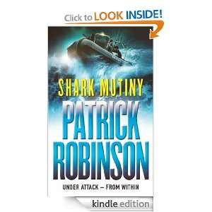 The Shark Mutiny Patrick Robinson  Kindle Store