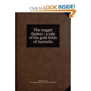  The nugget finders  a tale of the gold fields of 