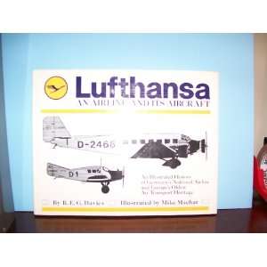  Lufthansa An Airline and Its Aircraft R. E. G. Davies 