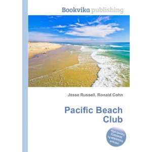  Pacific Beach Club Ronald Cohn Jesse Russell Books