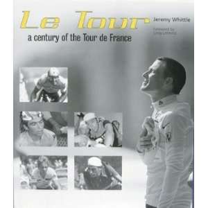 Le Tour a century of the Tour de France, Book  Sports 