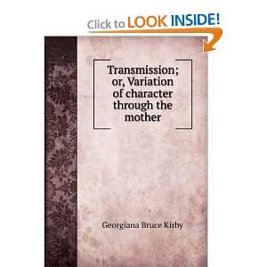   character through the mother Georgiana Bruce Kirby  Books
