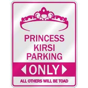   PRINCESS KIRSI PARKING ONLY  PARKING SIGN
