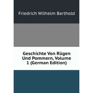 Geschichte Von RÃ¼gen Und Pommern, Volume 1 (German Edition 