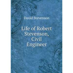  Life of Robert Stevenson, Civil Engineer. David Stevenson Books