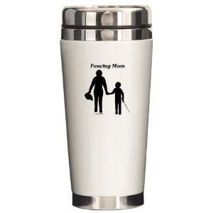  Fencing Mom Sports Ceramic Travel Mug by  