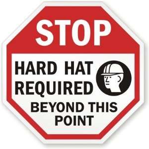 : Stop: Hard Hat Required Beyond This Point High Intensity Grade Sign 