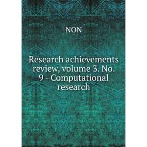 Research achievements review, volume 3. No. 9   Computational research 